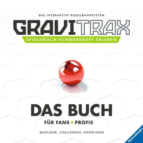 Ravensburger GraviTrax. Das Buch für Fans und Profis