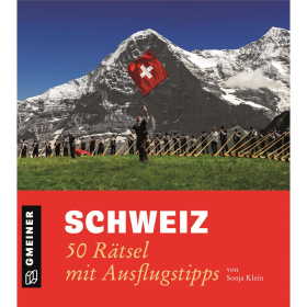 Schweiz - 50 Rätsel mit Ausflugtipps