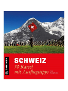 Schweiz - 50 R&auml;tsel mit Ausflugtipps